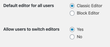 default editor: classic editor and allow users to switch: yes